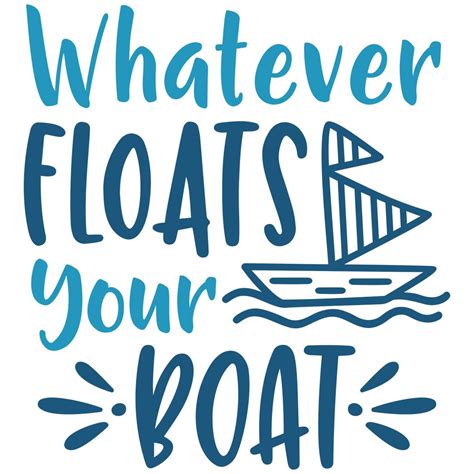 Whatever Floats Your Boat SVG Cut File