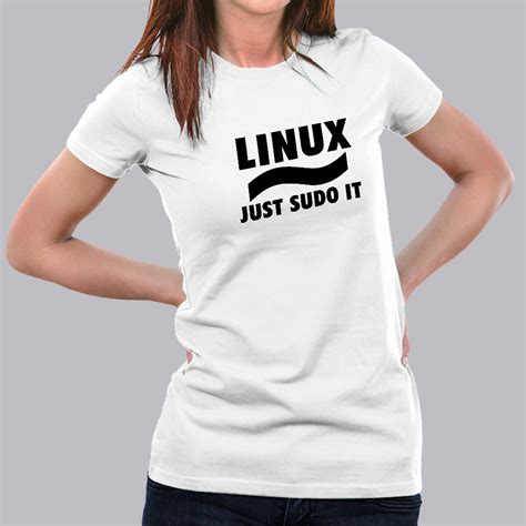 Linux Just Sudo It Programmer T-Shirt For Women – TEEZ.in