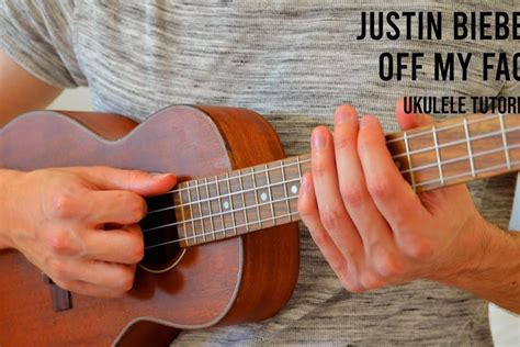 Off My Face Guitar Tutorial Justin Bieber Guitar Lesson |No Capo ...