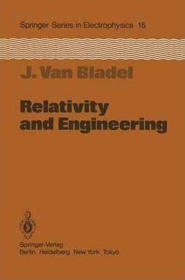 Relativity and Engineering (Springer Series in Electronics and ...