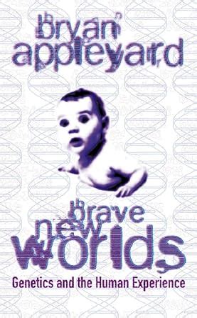 Buy Brave New Worlds: Genetics and the Human Experience Book Online at ...