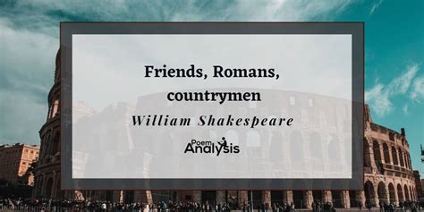 "Friends, Romans, countrymen" Speech - Poem Analysis