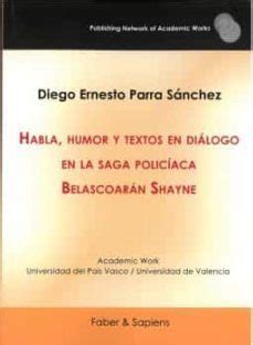 HABLA, HUMOR Y TEXTOS EN DIALOGO EN LA SAGA POLICIACA BELASCOARÁN ...