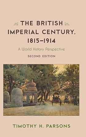 The British Imperial Century, 1815–1914: A World History Perspective ...