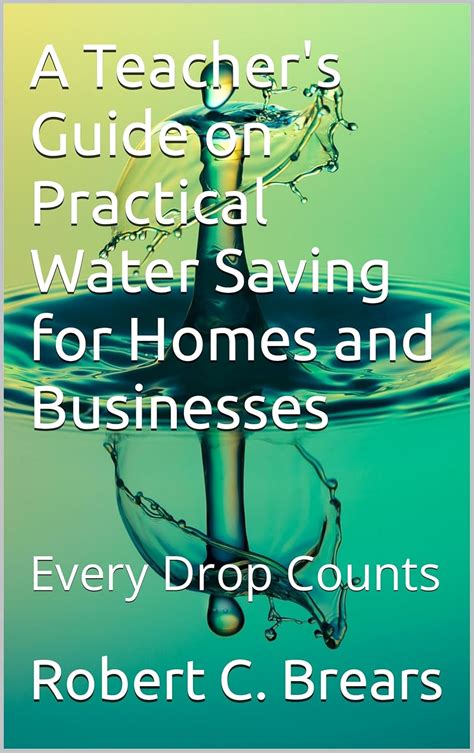 A Teacher's Guide on Practical Water Saving for Homes and Businesses ...