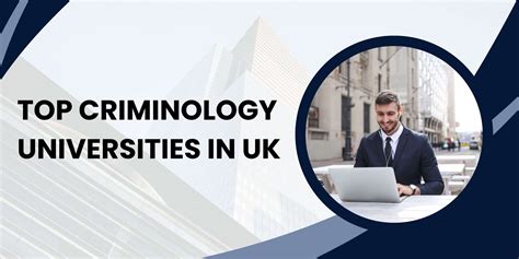 Top Criminology Universities in UK | Unique Mark - Education Consultancy