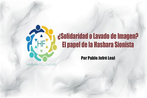 ¿Solidaridad o Lavado de Imagen?: El papel de la Hasbara Sionista ...