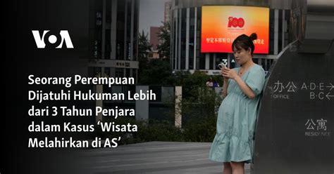 Seorang Perempuan Dijatuhi Hukuman Lebih dari 3 Tahun Penjara dalam ...