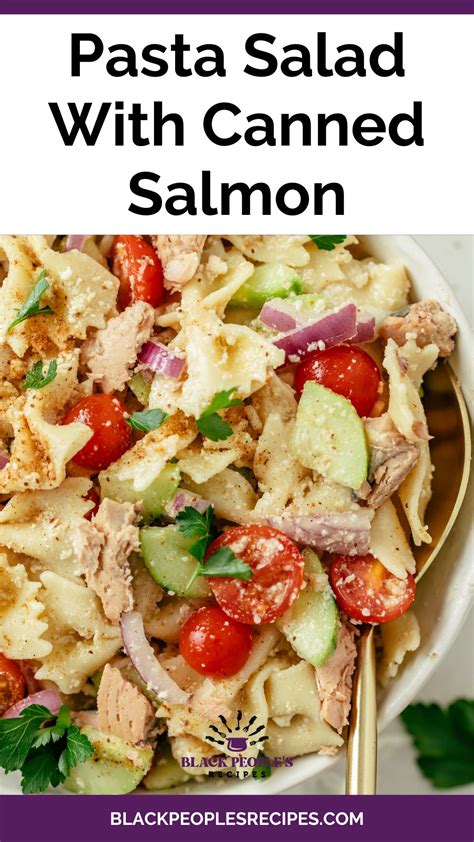 Canned Salmon Pasta Salad - blackpeoplesrecipes.com