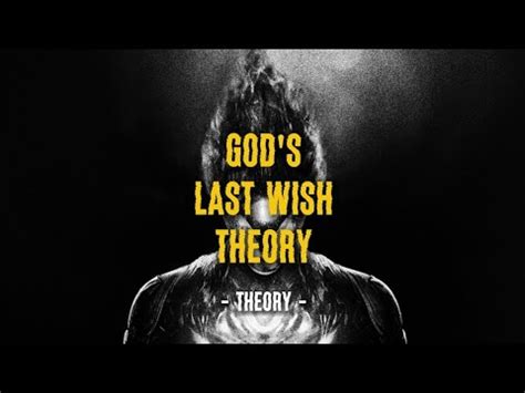 [ Full Video ] God's Last Wish Theory - YouTube