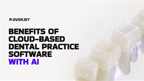 Top Benefits of Cloud Dental Software for Modern Practices | Overjet