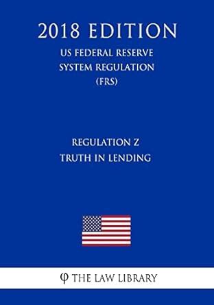 Buy Regulation Z - Truth in Lending (US Federal Reserve System ...