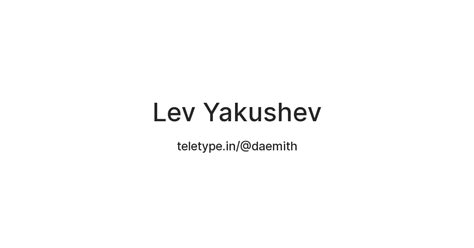 Lev Yakushev — Teletype