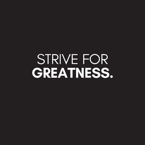 Inspirational Typography quote - Strive for greatness. Motivational vector post 12607052 Vector ...