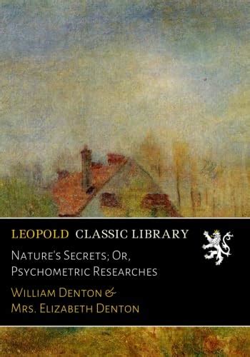 Nature's Secrets; Or, Psychometric Researches : Denton, William: Amazon ...