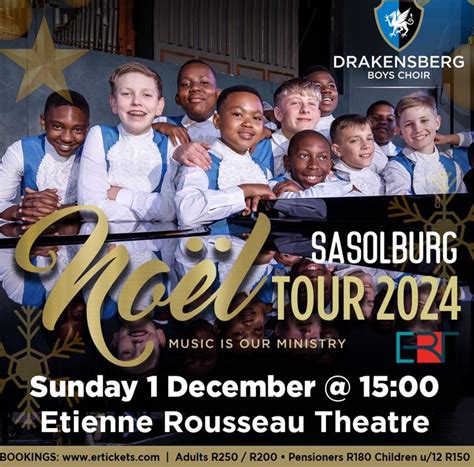 DRAKENSBERG BOYS CHOIR NOEL TOUR - Etienne Rousseau Theatre Sasolburg ...