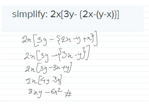 simplify: 2x[3y- {2x-(y-x)}] - Brainly.in
