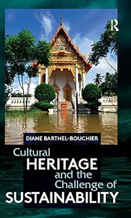 Cultural Heritage and the Challenge of Sustainability eBook : Barthel ...
