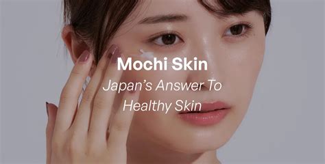 What Is Mochi Skin With J beauty? Let's Find Out