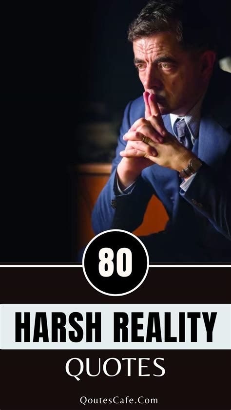 80 Harsh Reality Quotes to Reflect on Life’s Tough Truths - Qoutes Cafe
