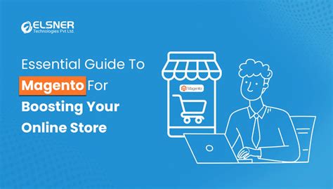 Why Magento is the Best E-commerce Platform for Your Business? – Elsner ...