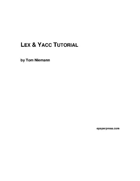 Lex And Yacc Tutorial - notes - LEX & YACC TUTORIAL by Tom Niemann ...