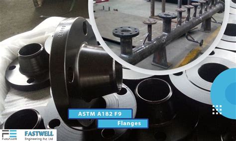 ASTM A182 F9 Flanges and ASME SA 182 Grade F9 Blind/ Slip On Flange