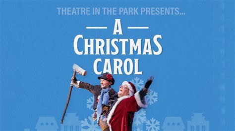 A Christmas Carol Presented by Theatre in the Park at DPAC - Durham ...