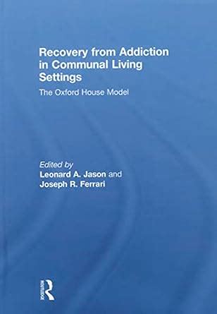 Buy Recovery from Addiction in Communal Living Settings: The Oxford ...