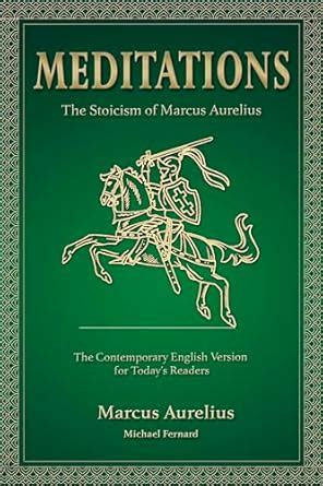MEDITATIONS: The Stoicism of Marcus Aurelius - The Contemporary English ...