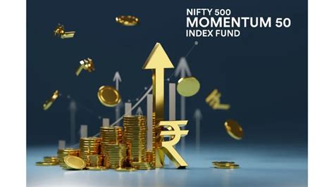 Unlock Momentum Investing with PNB MetLife Nifty 500 Momentum 50 Index ...