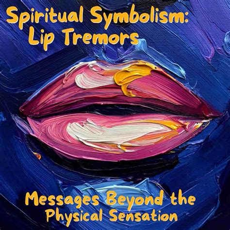 Lower Lip Twitching Spiritual Meaning: What Your Body Tells You