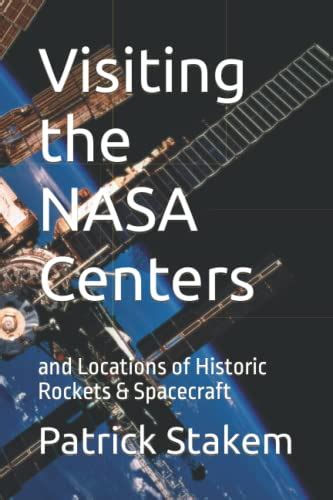 Visiting the NASA Centers: and Locations of Historic Rockets ...