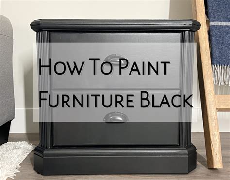How to Paint Furniture Black - Ultimate Guide - Furniture Flippa