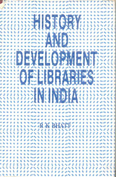 History And Development Of Libraries In India – Mittal Publications