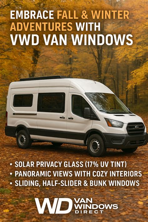Embrace Fall & Winter Adventures with VWD Van Windows - Van Windows Direct