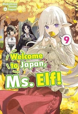 Welcome to Japan, Ms. Elf! Volume 9 eBook : Suzuki, Makishima, Yappen ...
