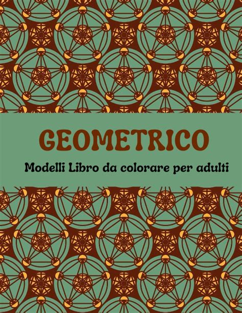 Buy Motivo Geometrico Libro da colorare per adulti: Motivi geometrici ...
