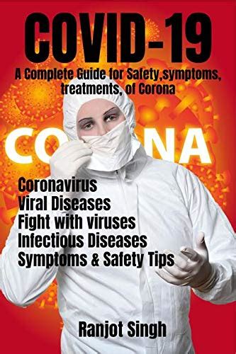 COVID-19: A Complete Guide for Safety, Symptoms & Treatments of Corona ...
