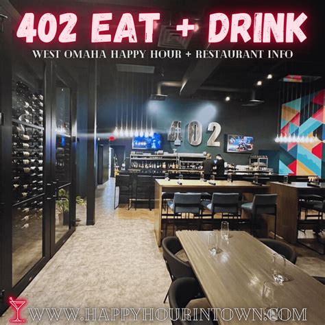 402 Eat And Drink 🍸 Omaha Happy Hour & Restaurant Info – Happy Hour In ...