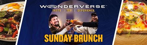 Sunday Brunch at Wonderverse, 2310 Oakbrook Center, Oak Brook, IL ...