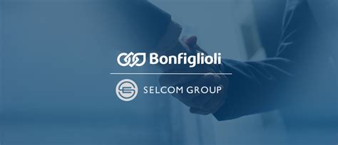 BONFIGLIOLI S.p.A AGREES TO ACQUIRE SELCOM GROUP S.p.A