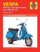 VESPA P/PX125, 150 & 200 SCOOTERS (INCL. LML STAR 2T) (78-17) | | Casa ...