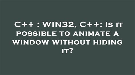 Image result for Animate Close Example Win32 API