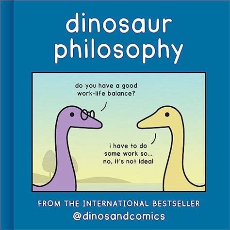 Dinosaur Philosophy: THE NEW BOOK FROM INTERNATIONAL BESTSELLER ...