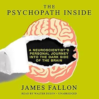 Buy The Psychopath Inside: A Neuroscientist's Personal Journey into the ...