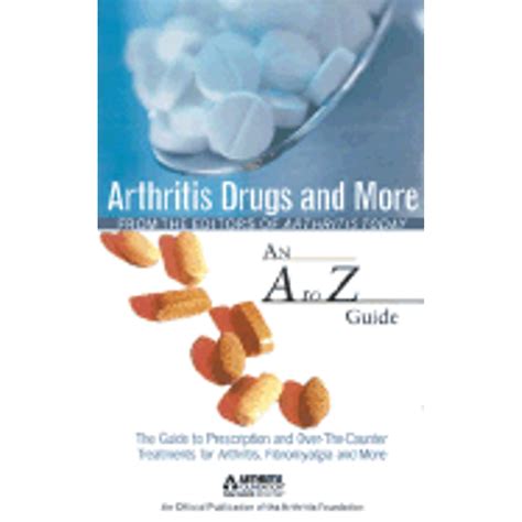 Pre-Owned Arthritis Today's Arthritis Drugs and More : An A to Z Guide ...