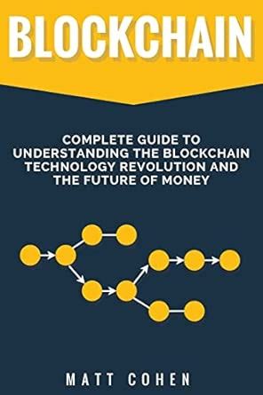 Buy Blockchain: Complete Guide to Understanding the Blockchain ...