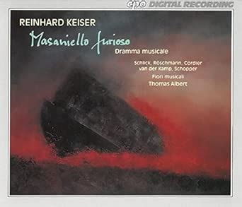 Masaniello Furioso : Various Artists, Keiser / Albert / Fiori Musicali ...