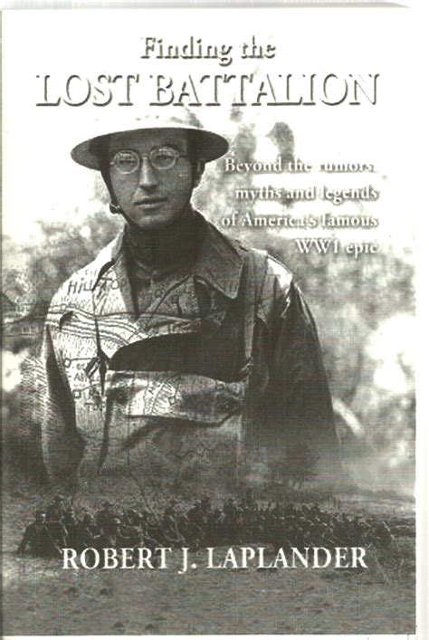 Finding the Last Battalion: Beyond the Rumors, Myths And Legends of ...